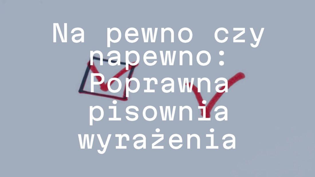 A close-up of a handwritten note showing the correct spelling 'na pewno' with a red checkmark next to it, representing Polish language correctness, clean background, minimalistic style.