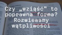 Polish language grammar book with highlighted word 'wziąć', red cross over 'wziąść', educational vibe, realistic.