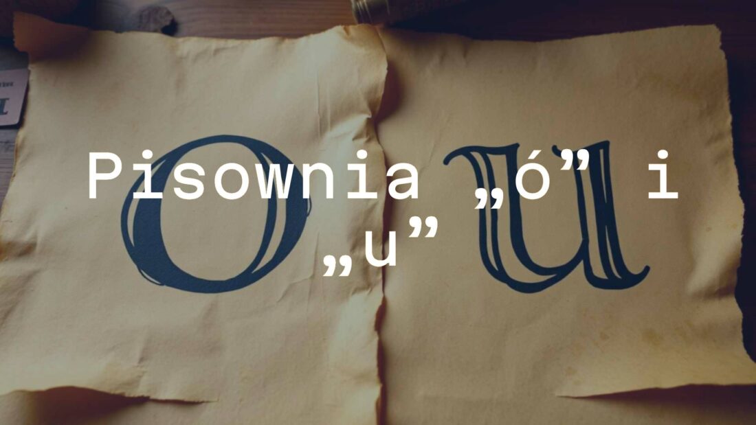Old-fashioned Polish alphabet letters 'ó' and 'u' on parchment, vintage ink style, warm lighting, educational vibe.